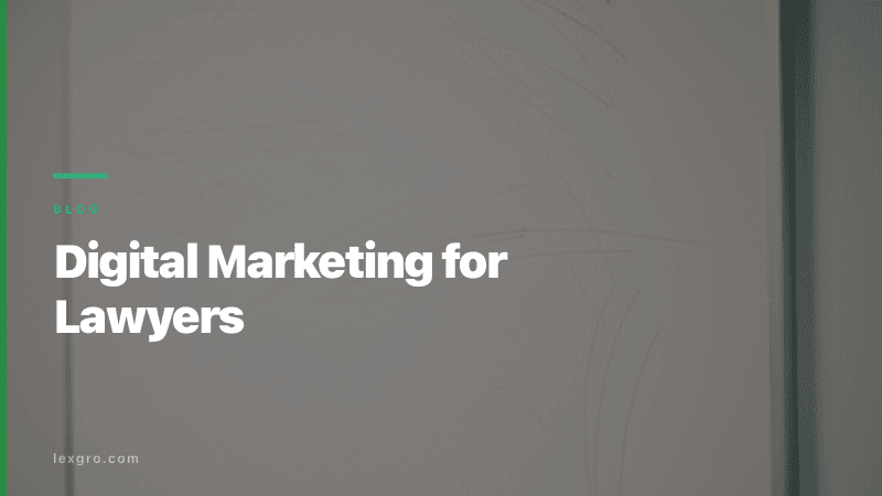 Digital Marketing for Lawyers