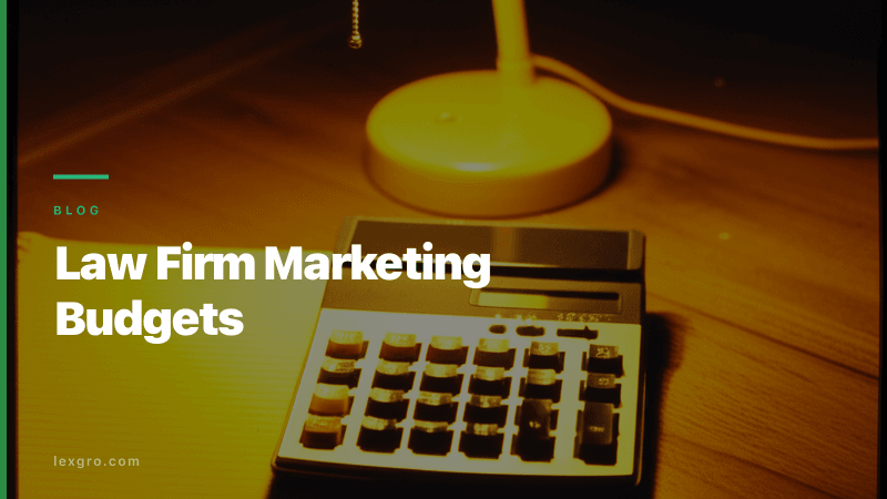 Law Firm Marketing Budgets