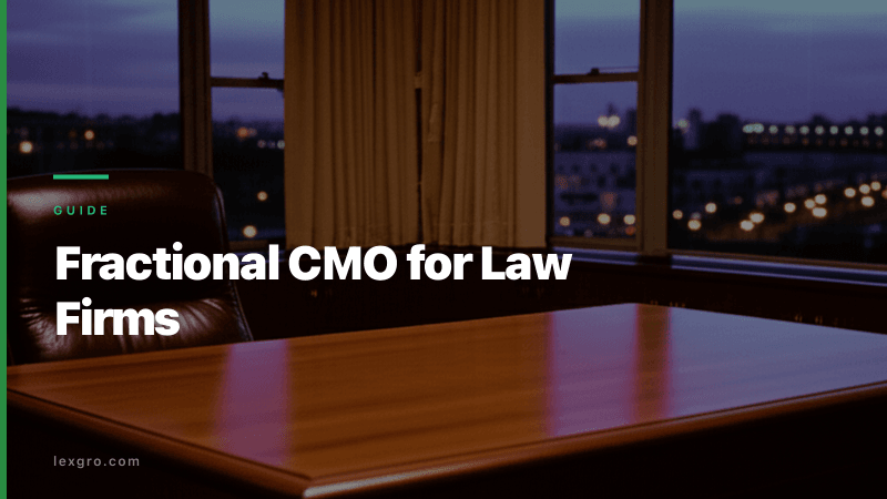 Fractional CMO for Law Firms: The Complete Guide