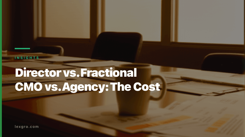 Director vs. Fractional CMO vs. Agency